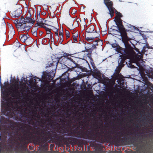 Shroud Of Despondency : Of Nightfalls Silence